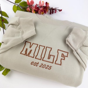 Custom Milf Embroidered Crewneck-  Milf  Sweatshirt  -  Custom your Milf Sweatshirts Trendy Crewneck (Custom EST Date)