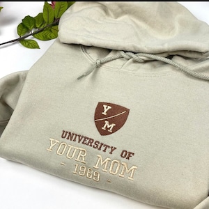Embroidered University of Your Mom Hoodie - 1969