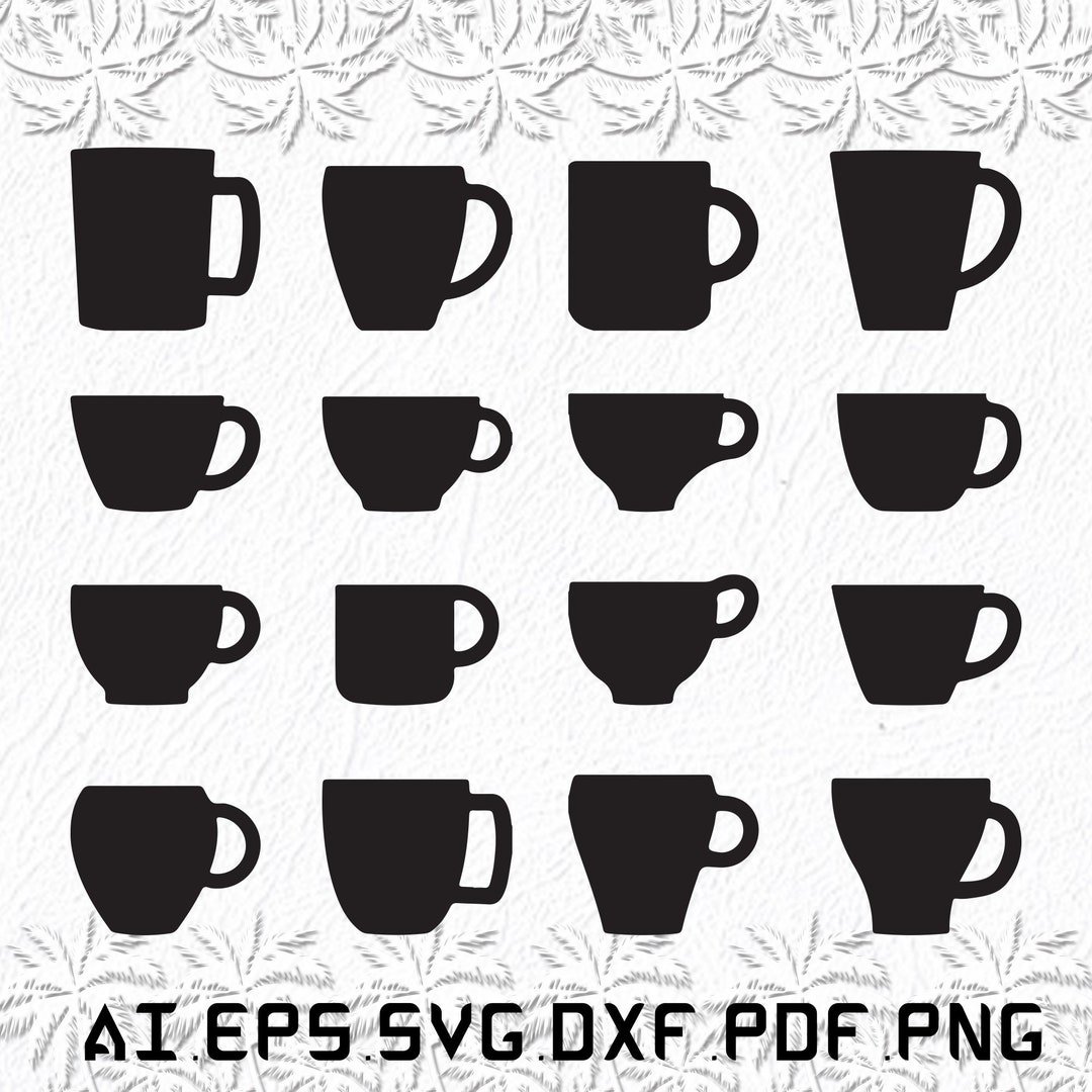 Tea Cup Svg Tea Cups Svg Tea Svg Cups Cup SVG Ai Pdf Etsy