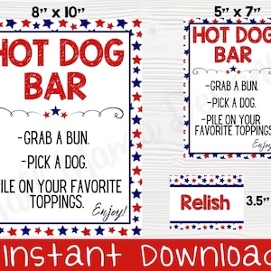 May include: Printable signs for a hot dog bar with red, white and blue stars. The signs read "Hot Dog Bar" and include instructions for assembling a hot dog: "Grab a bun", "Pick a dog", and "Pile on your favourite toppings". The signs are available in three sizes: 8 inches by 10 inches, 5 inches by 7 inches, and 3.5 inches by 2.5 inches.