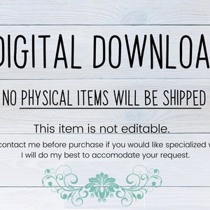 Op de afbeelding: Digitale download-afbeelding met de tekst "DIGITAL DOWNLOAD" in grote zwarte letters, gevolgd door "NO PHYSICAL ITEMS WILL BE SHIPPED" in kleinere zwarte letters. De tekst "This item is not editable." is ook inbegrepen, samen met instructies om contact op te nemen met de verkoper voor gespecialiseerde woordkeuze.