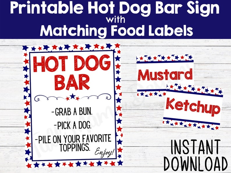 May include: Printable sign for a hot dog bar with red and blue stars around the border. The sign says "Hot Dog Bar" in red letters with a white background. The sign also includes instructions for the hot dog bar: "Grab a bun", "Pick a dog", and "Pile on your favourite toppings. Enjoy!" There are two smaller signs with red and blue stars around the border that say "Mustard" and "Ketchup". The text "Instant Download" is at the bottom of the image.