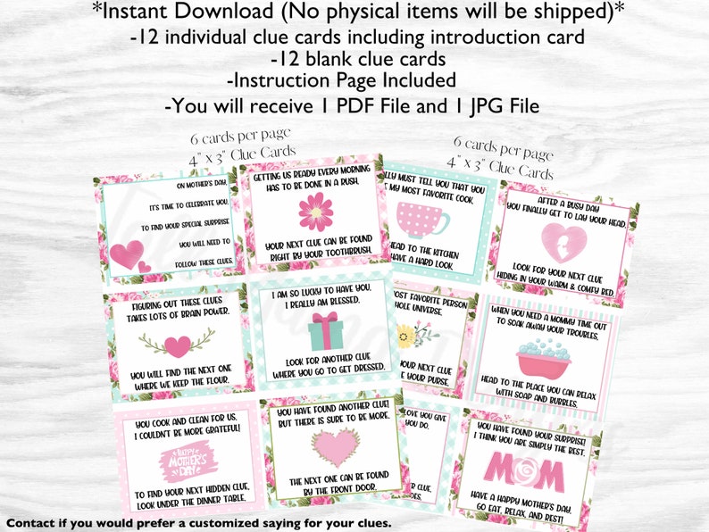 May include: Twelve printable clue cards for a Mother's Day scavenger hunt. The cards are pink and blue with floral designs and feature text such as "Getting us ready every morning has to be done in a rush" and "You finally get to lay your head".