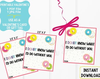 May include: Printable Valentine's Day card featuring a donut with sprinkles and the text "I donut know what I'd do without you." The card is 2.5 inches by 3 inches and is available for instant download.