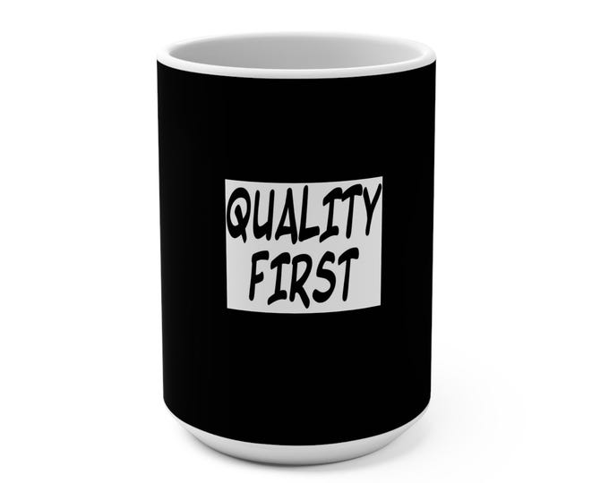 Featured listing image: Quality First Motivational Coffee Mug | Black 15oz Ceramic Cup for Office, Home, Encouragement, Gifts