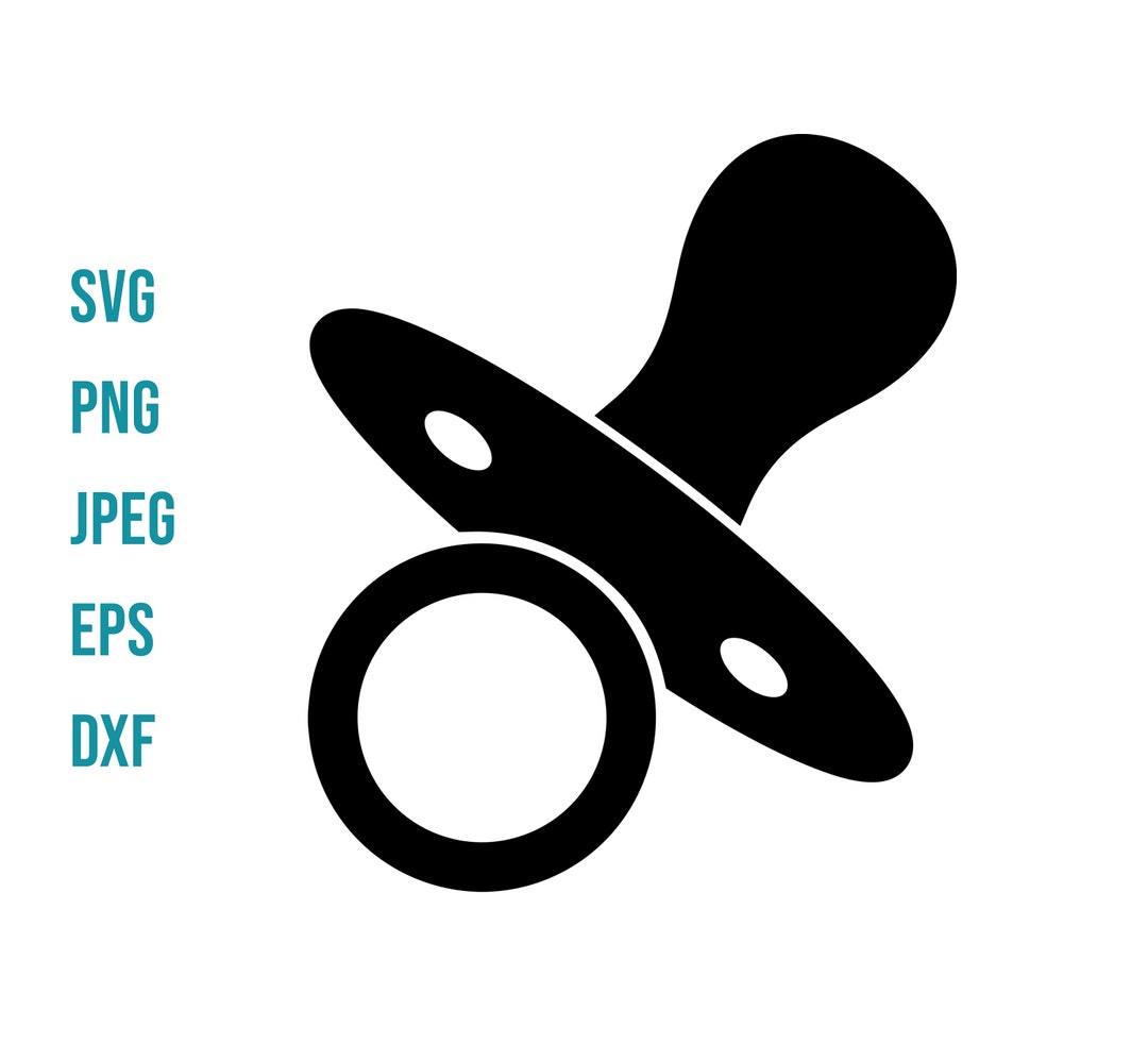 Pacifier Vector File, Tshirt Design, Baby Infant Newborn Cricut Svg ...
