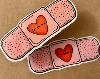 I'm Okay  | Weather Resistant Sticker -Water bottle Decal -Bandaid Vinyl Sticker -Laptop decal - Bandaid Sticker