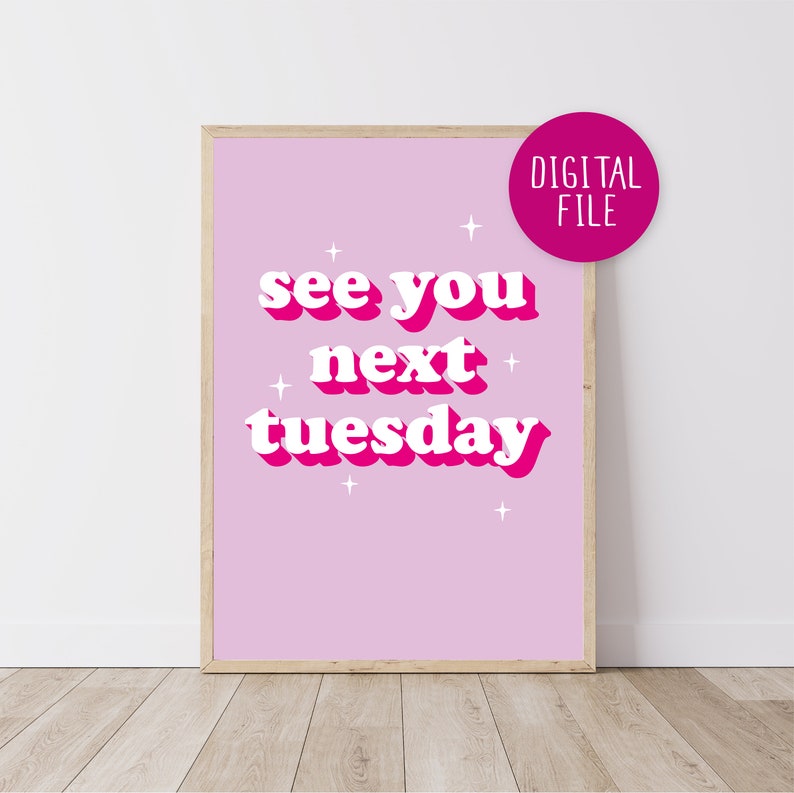 See You Next Tuesday Poster Printable Digital File Digital Etsy