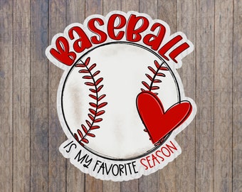 May include: A white baseball with red stitching and a red heart, with the text "Baseball is my favorite season" around the ball.