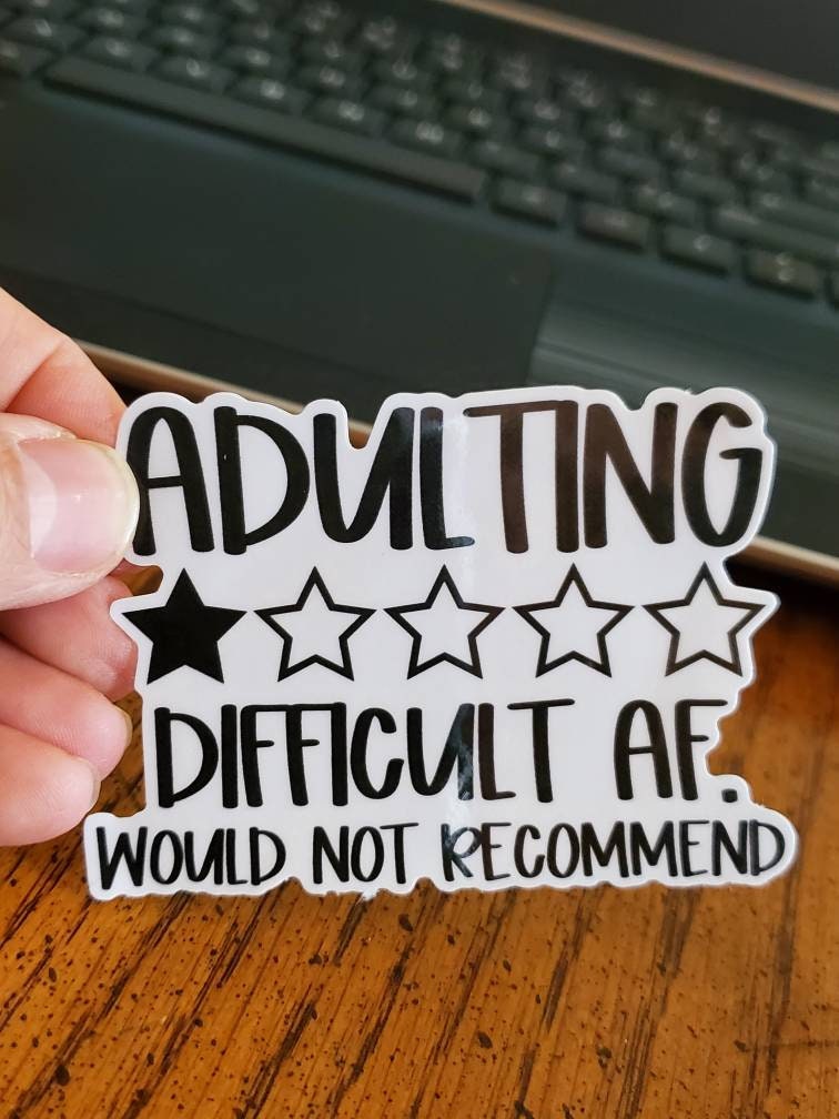 Adulting difficult af, waterbottle sticker, waterproof sticker, funny…