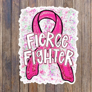 Fierce fighter breast cancer awareness sticker, support gift for friend, laptop sticker, water bottle decal, pink ribbon decal, uplifting