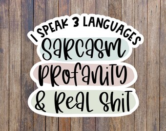 I Speak 3 Languages Sarcasm Sticker - Funny Adult Humor Decal