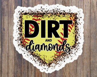 May include: A softball-themed sticker with a yellow home plate design. The words "DIRT and diamonds" are in black and script font. The home plate has a leopard print border and red stitching.