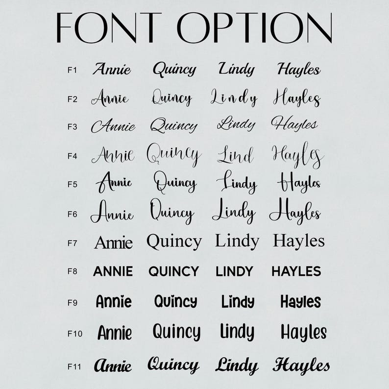 May include: A light gray background displays a list of font options. The text "FONT OPTION" is at the top. Eleven font styles are shown, each with the words "Annie", "Quincy", "Lindy", and "Hayles" in different fonts. Each font style is labeled with an "F" followed by a number.