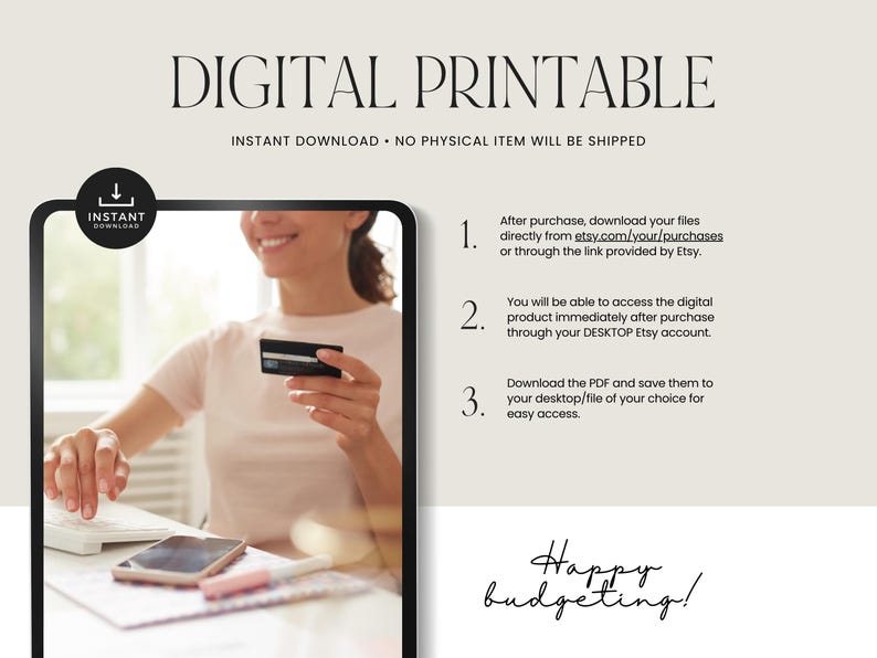 Op de afbeelding: Een digitale printbare instructieafbeelding met de tekst DIGITAL PRINTABLE bovenaan en een genummerde lijst die het downloadproces uitlegt. Een tabletframe toont een persoon die een creditcard gebruikt, en de tekst Happy budgeting! staat onderaan.