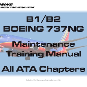 Boeing 737NG B1/B2 Maintenance Training Manual - All ATA Chapters Included - UKCAA/EASA Part 147 Approved - Designed For Training Companies