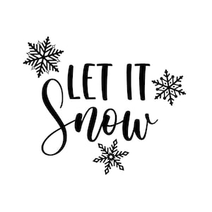 Let it snow svg, christmas svg, merry christmas svg, christmas decor, snow svg, winter svg