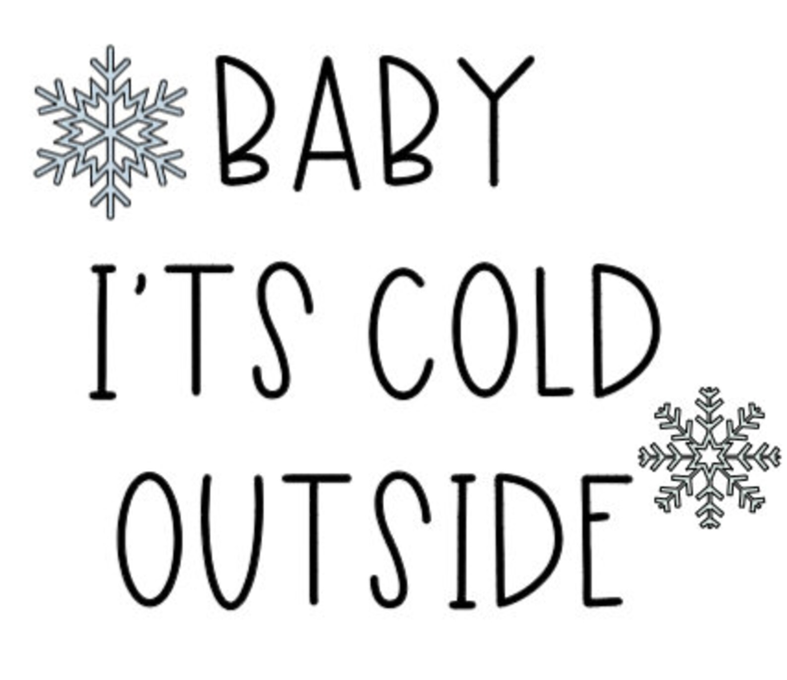Baby It's Cold Outside SVG Baby It's Cold Outside Etsy