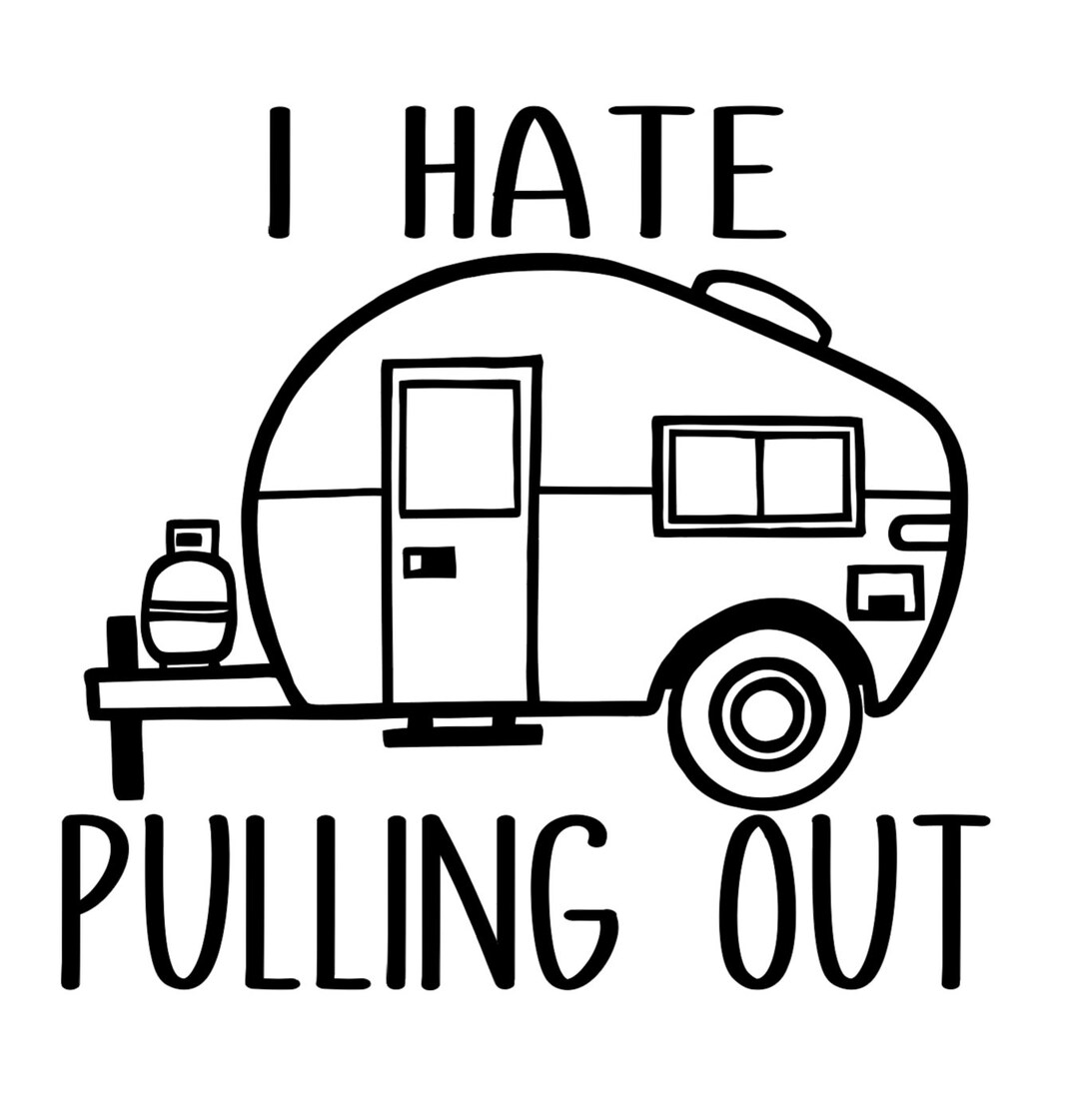 I Hate Pulling Out Svg, Camping Svg, Summer Svg, Camp Svg, Camper Svg