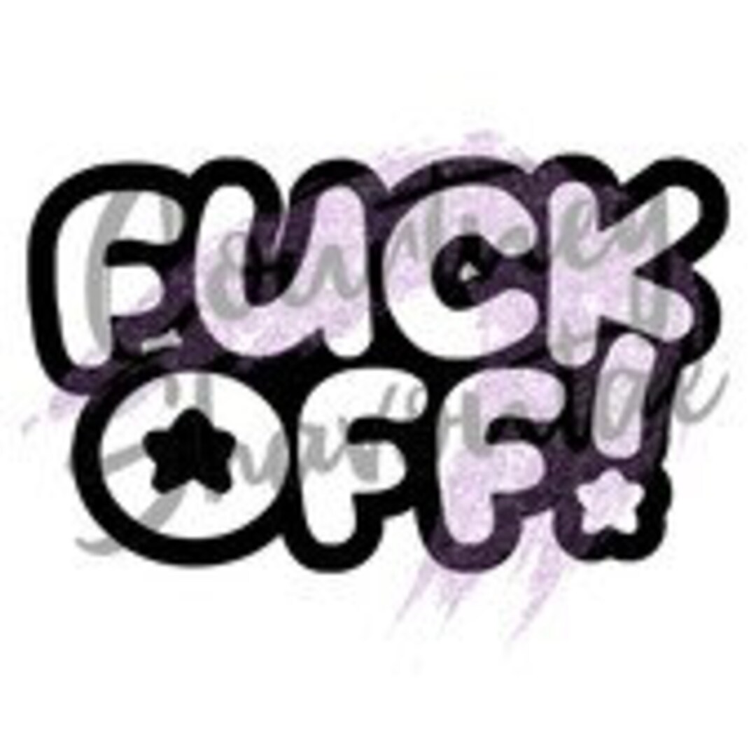 Fxck off Nsfw Quote SVG PNG JPG Cut File for Cricut Silhouette - Etsy