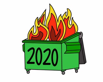 Dumpster Fire 2020