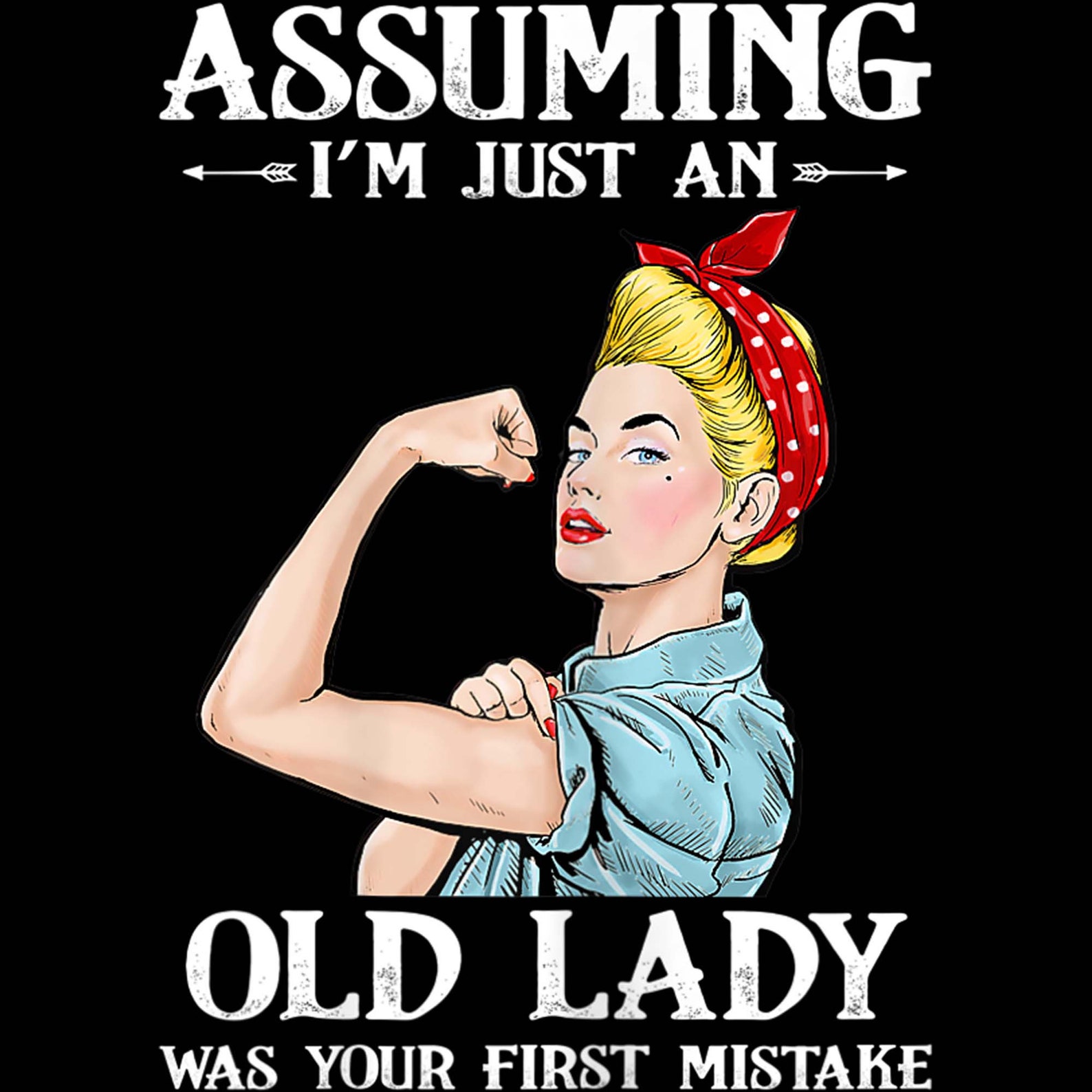 Im An Unfashionable Lady But Womens Assuming I'm Just An Old Lady Was Your First | Etsy