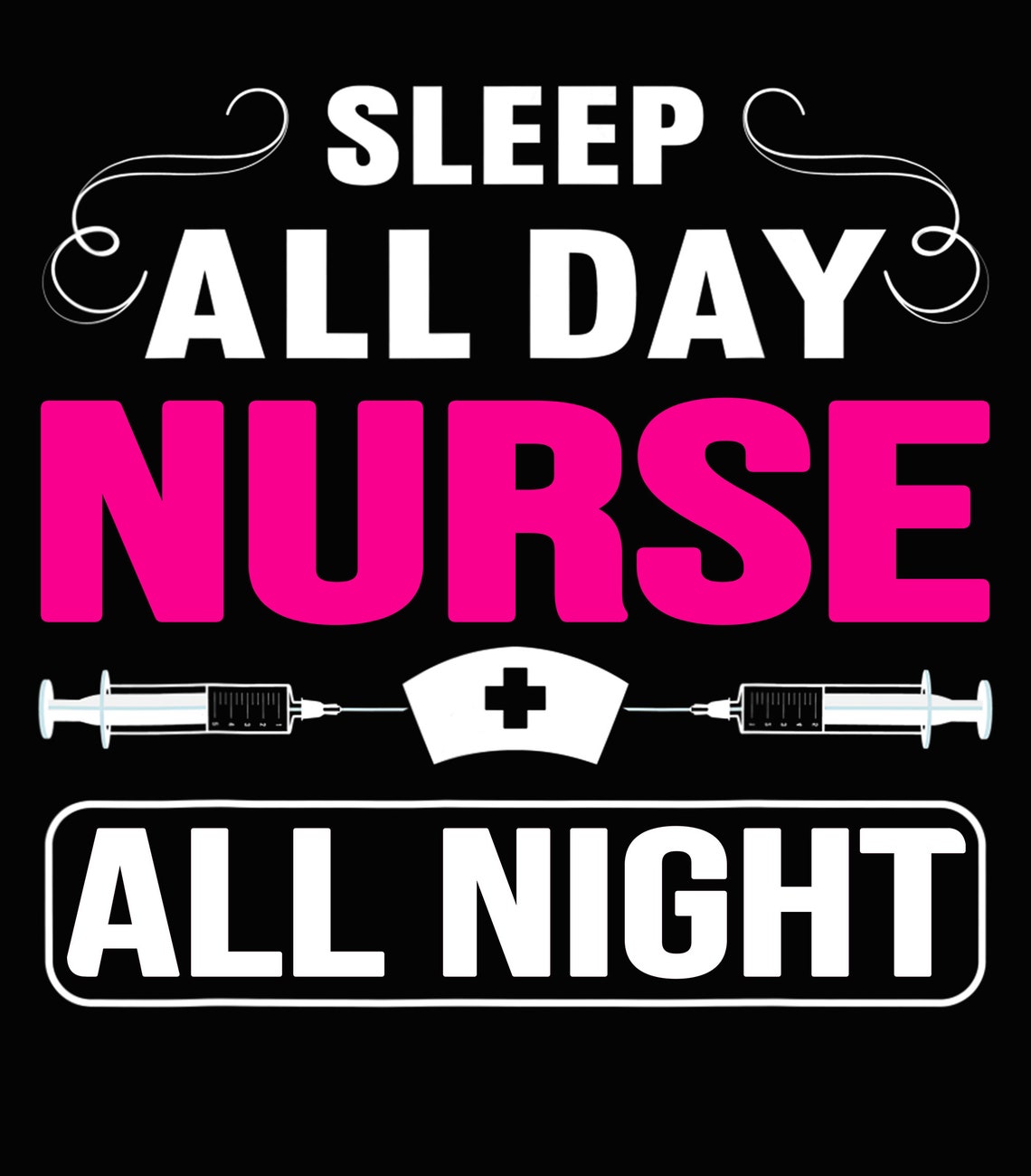 Sleep All Day Nurse All Night Png Gift For Night Shift Nurse Etsy