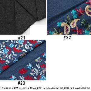 Op de afbeelding: Drie stofstalen met verschillende texturen en borduurmotieven. De eerste staal is een donkergrijze stof met een gladde textuur. De tweede staal is een blauwe denimstof met een borduurmotief van bloemen in tinten rood, blauw en geel. De derde staal is een blauwe denimstof met een borduurmotief van bloemen in tinten rood, blauw en wit. De tekst op de afbeelding luidt: #21, #22, #23, Dikte: #21 is extra dik, #22 is eenzijdig, #23 is dubbelzijdig, Breedte: #21 is 66,9 inch, #22 #23 is 59 inch.