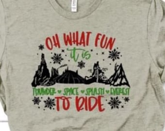Oh What Fun it is to Ride  WDW Mountain Shirt/Disney Mountain shirt/Disney Christmas/Everest/Splash Mtn./Big Thunder/Space Mtn/ Disney Trip