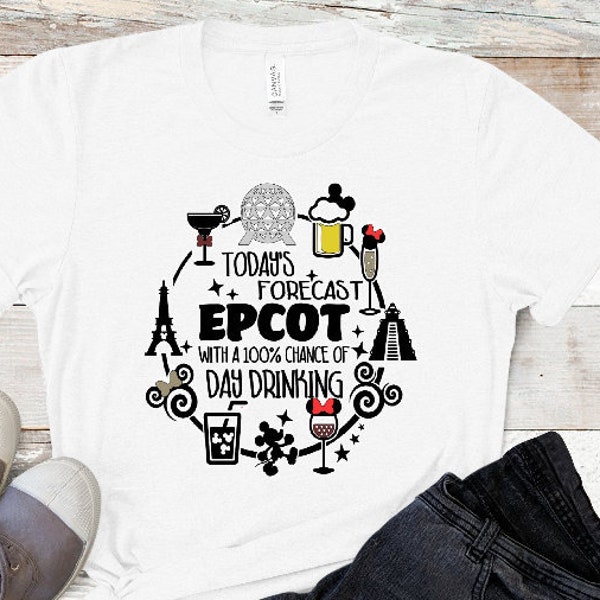 Today's Forecast~ Epcot with 100% Chance of Day Drinking Unisex T-Shirt /Food and Wine/Drinking Around  the World /Disney Day Drinking Shirt