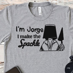 I&#39;m Jorge, I make the spackle Unisex Shirt/Jorge, Bruno, Hernando/ Encanto Movie Shirt/ funny Encanto Shirt/ Disney Movie shirt