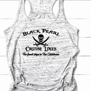 May include: Gray tank top with a black graphic that says "Black Pearl Cruise Lines The finest ships in The Caribbean" with a skull and crossbones.