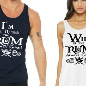 May include: Two tank tops with a pirate theme. The white tank top says "Why is the rum always gone?" and the navy blue tank top says "I'm the reason the rum is always gone!" Both tank tops feature a skull and crossbones with barrels of rum.