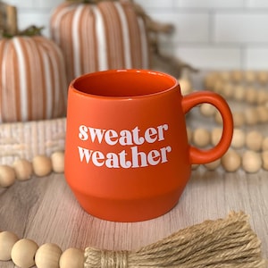 Orange Ceramic Mug—Fall Sweater Weather (Dishwasher & Microwave Safe)