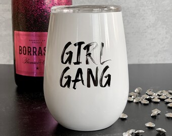 Stainless Steel Insulated Wine Glass with Lid—Girl Gang, Women Supporting Women