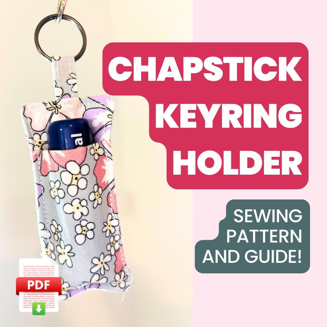 Sewing Pattern Chapstick Keychain Pouch Lip Balm Holder Keychain