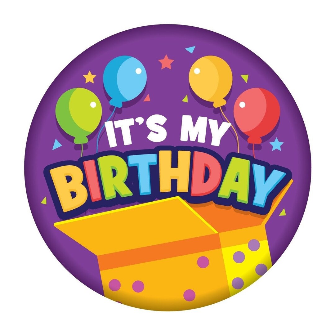 It's My Birthday Custom Button, Birthday Buttons, Custom Birthday Pin