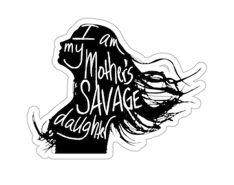 Pegatina "Soy la hija salvaje de mi madre"