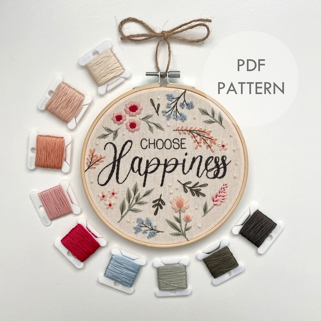 Choose Happiness // 6 Inch Embroidery Hoop Art // PDF Pattern With ...