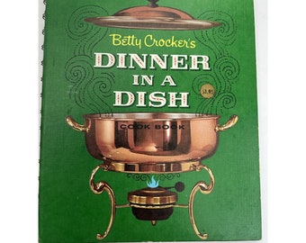 Vintage 1965 Betty Crocker's Dinner in a Dish Spiral Cookbook 1st Edition