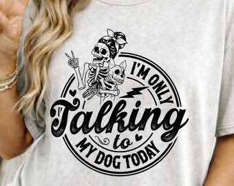 I'm Only Talking To My Dog Today SVG, Retro Dog Mom Shirt Design, Funny Dog Lover PNG, Aesthetic Puppy