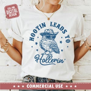 Hootin&#39; Leads To Hollerin SVG PNG, Vintage Western Owl svg, Cowboy Country Saying, Funny Sarcastic svg, Owl svg, Trendy svg, Commercial Use