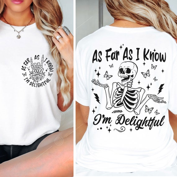 Sarcastic SVG PNG PDF, Adult Humor Svg, As Far As I know I'm Delightful Boho Gothic, Skeleton Svgi Front Back Svg, Trendy Svg, Sekleton Svg