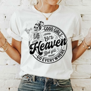 Le brave ragazze vanno in paradiso, le cattive ragazze vanno ovunque SVG PNG, Snarky umorismo per adulti Teschio floreale, Mano di scheletro, Sarcastico Retro Svg Cut File, Svg