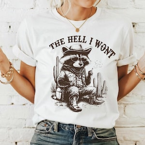 Cowboy Waschbär Png, die Hölle, die ich nicht png, Lustiger Waschbär PNG, lustige Tierzitate Sublimation, Snarky Shirt PNG, Wilde Mutter Design PNG