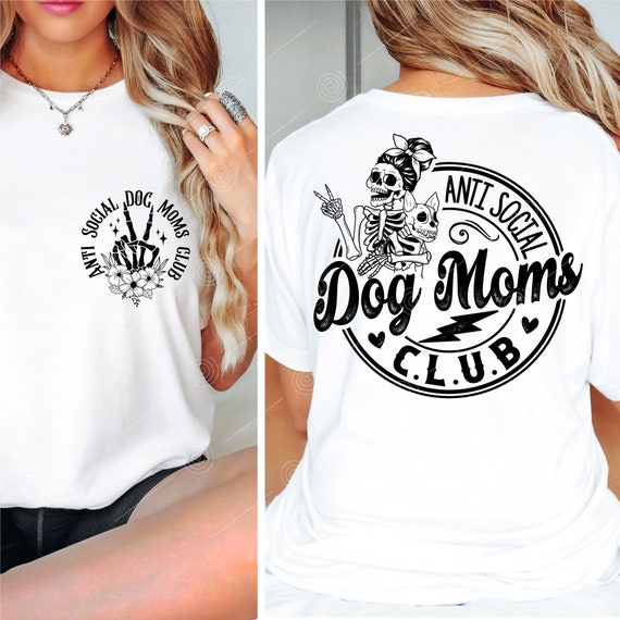 Anti Social DOG Moms Club Svg, Dog skeleton Svg, Dog Lover Svg, Skeleton Svg, Mom Life Svg, Pet Mom Shirt Svg, Animal Lover Svg Png