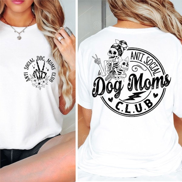 Anti Social DOG Moms Club svg, Hundeskelett svg, Hundeliebhaber svg, Skeleton svg, Mom Life svg, Pet Mom Shirt svg, Tierliebhaber svg Png