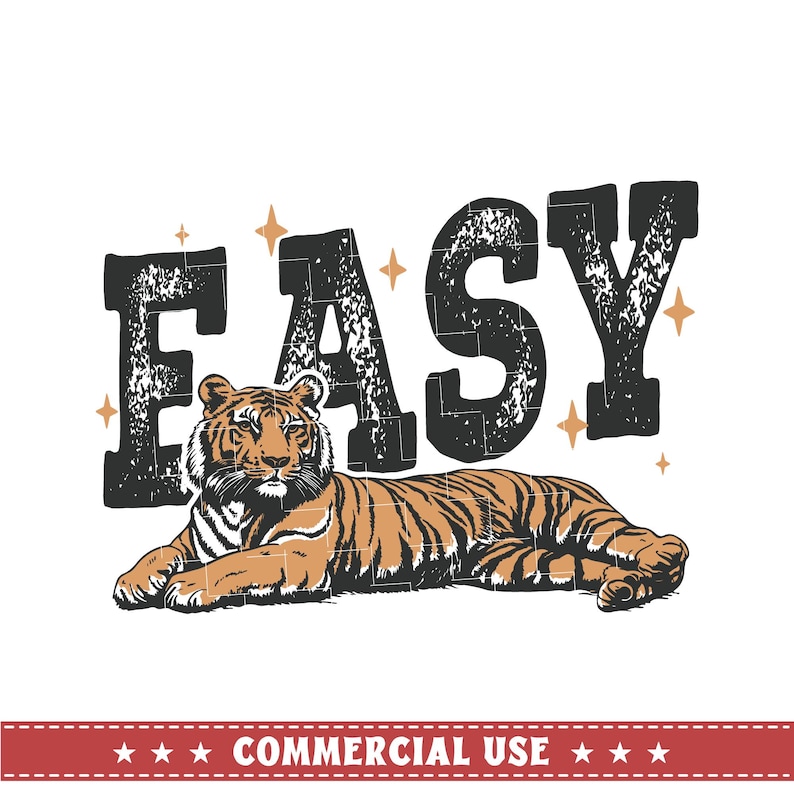 May include: A black and white graphic design with the word "EASY" in a distressed font. A tiger with orange and black stripes is lying down in front of the word. The design is on a white background.