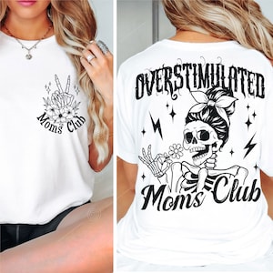 Overgestimuleerde moeders Club SVG PNG, moeders Club SVG, voor- en achterkant SVG, overgestimuleerde SVG, moeder angst SVG, skelet SVG, moeder cadeau