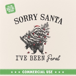 Desculpe Papai Noel, eu tenho sido Feral Svg Png, Temporada de Natal Svg, Natal Feral girl Svg, Feral Girl Svg, Engraçado Guaxinim Natal Svg design